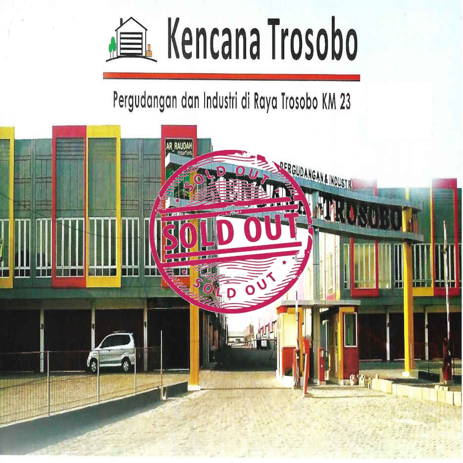 Jual Gudang Pergudangan Kencana Trosobo Jl. Raya Trosobo KM 23 Sidoarjo Harga murah dan terjangkau Harga Gudang Mulai 1,9 M-an SOLD OUT !!!
